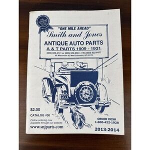 "One Mile Ahead"‎ Smith And Jones Antique Auto Parts Catalog #30 (2013)